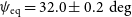 psi Subscript normal e normal q Baseline equals 32.0 plus or minus 0.2 degree