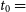 t 0 equals