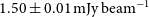 1.50 plus or minus 0.01 normal m normal upper J normal y normal b normal e normal a normal m Superscript negative 1