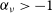 alpha Subscript nu Baseline greater than negative 1