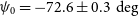 psi 0 equals negative 72.6 plus or minus 0.3 degree