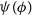 psi left parenthesis phi right parenthesis