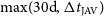 max left parenthesis 30 d comma normal upper Delta t Subscript JAV Baseline right parenthesis