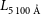 upper L Subscript 5 100 modifying above upper A with ring