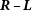 bold italic upper R minus bold italic upper L