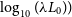 log Subscript 10 Baseline left parenthesis lamda upper L 0 right parenthesis right parenthesis