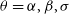 theta equals alpha comma beta comma sigma