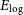 upper E Subscript normal l normal o normal g