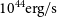 10 Superscript 44 Baseline normal e normal r normal g divided by normal s