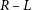 italic upper R hyphen upper L