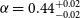 alpha equals 0.44 Subscript negative 0.02 Superscript plus 0.02