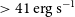 greater than 41 normal e normal r normal g normal s Superscript negative 1