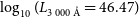 log Subscript 10 Baseline left parenthesis upper L Subscript 3 000 modifying above upper A with ring Baseline equals 46.47 right parenthesis