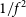 1 divided by f squared