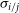 sigma Subscript i divided by j