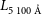 upper L Subscript 5 100 modifying above upper A with ring