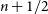n plus 1 divided by 2