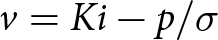 v equals Ki minus p slash sigma