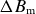 normal upper Delta upper B Subscript normal m