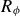 upper R Subscript phi