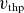 v Subscript normal t normal h normal p