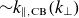 tilde k Subscript parallel to comma normal upper C normal upper B Baseline left parenthesis k Subscript up tack Baseline right parenthesis