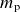 m Subscript normal p