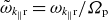 omega overtilde Subscript k Sub Subscript parallel to Subscript normal r Baseline equals omega Subscript k Sub Subscript parallel to Subscript normal r Baseline divided by upper Omega Subscript normal p