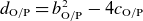 d Subscript normal upper O divided by normal upper P Baseline equals b Subscript normal upper O divided by normal upper P Superscript 2 Baseline minus 4 c Subscript normal upper O divided by normal upper P