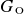 upper G Subscript normal upper O