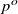 p Superscript o