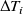 normal upper Delta upper T Subscript i