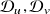 script upper D Subscript u Baseline comma script upper D Subscript v Baseline