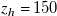 z Subscript h Baseline equals 150