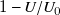 1 minus upper U divided by upper U 0