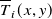 ModifyingAbove upper T With bar Subscript i Baseline left parenthesis x comma y right parenthesis