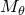 upper M Subscript theta
