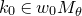 k 0 element of w 0 upper M Subscript theta