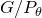 upper G divided by upper P Subscript theta