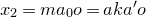 x 2 equals m a 0 o equals a k a prime o