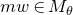 m w element of upper M Subscript theta