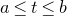 a less than or equals t less than or equals b
