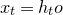x Subscript t Baseline equals h Subscript t Baseline o