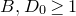 upper B comma upper D 0 greater than or equals 1