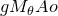 g upper M Subscript theta Baseline upper A o