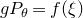 g upper P Subscript theta Baseline equals f left parenthesis xi right parenthesis