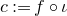 c colon equals f ring iota