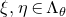 xi comma eta element of normal upper Lamda Subscript theta Baseline