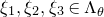 xi 1 comma xi 2 comma xi 3 element of normal upper Lamda Subscript theta Baseline