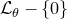 script upper L Subscript theta Baseline minus StartSet 0 EndSet